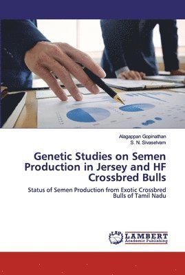 Genetic Studies on Semen Production in Jersey and HF Crossbred Bulls 1