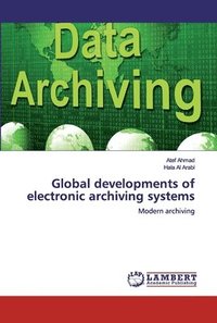 bokomslag Global developments of electronic archiving systems