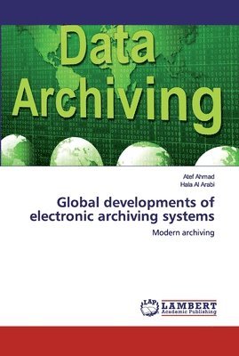 Global developments of electronic archiving systems 1