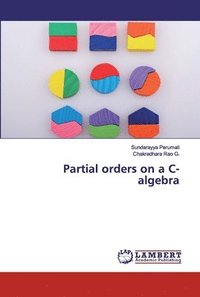 bokomslag Partial orders on a C-algebra