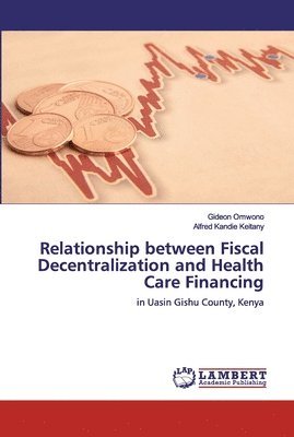 Relationship between Fiscal Decentralization and Health Care Financing 1