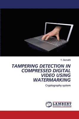 bokomslag Tampering Detection in Compressed Digital Video Using Watermarking