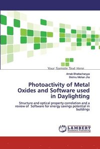 bokomslag Photoactivity of Metal Oxides and Software used in Daylighting