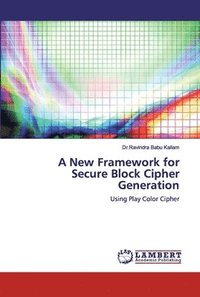 bokomslag A New Framework for Secure Block Cipher Generation