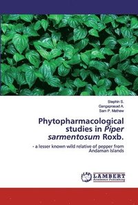 bokomslag Phytopharmacological studies in Piper sarmentosum Roxb.