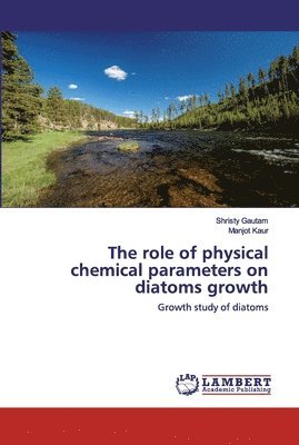 The role of physical chemical parameters on diatoms growth 1