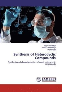 bokomslag Synthesis of Heterocyclic Compounds