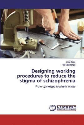 Designing working procedures to reduce the stigma of schizophrenia 1