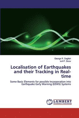 Localisation of Earthquakes and their Tracking in Real-time 1