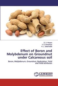 bokomslag Effect of Boron and Molybdenum on Groundnut under Calcareous soil
