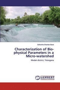 bokomslag Characterization of Bio-physical Parameters in a Micro-watershed