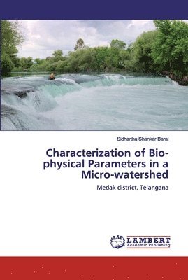 Characterization of Bio-physical Parameters in a Micro-watershed 1