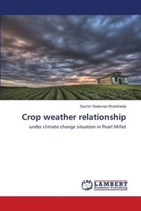 bokomslag Crop weather relationship