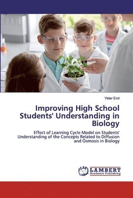 Improving High School Students' Understanding in Biology 1