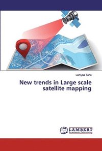 bokomslag New trends in Large scale satellite mapping