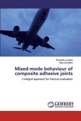 bokomslag Mixed-mode behaviour of composite adhesive joints