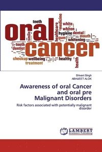bokomslag Awareness of oral Cancer and oral pre Malignant Disorders