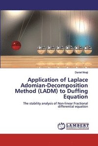 bokomslag Application of Laplace Adomian-Decomposition Method (LADM) to Duffing Equation