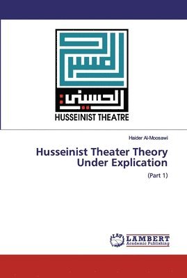 Husseinist Theater Theory Under Explication 1