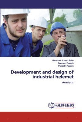 bokomslag Development and design of industrial helemet