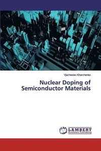 bokomslag Nuclear Doping of Semiconductor Materials