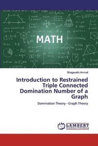 bokomslag Introduction to Restrained Triple Connected Domination Number of a Graph