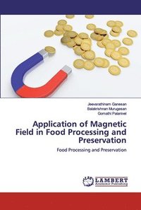 bokomslag Application of Magnetic Field in Food Processing and Preservation