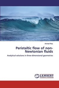 bokomslag Peristaltic flow of non-Newtonian fluids