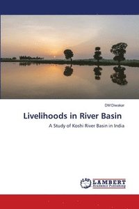 bokomslag Livelihoods in River Basin
