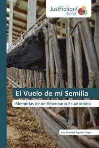 bokomslag El Vuelo de mi Semilla