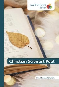bokomslag Christian Scientist Poet