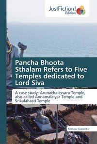 bokomslag Pancha Bhoota Sthalam Refers to Five Temples dedicated to Lord Siva
