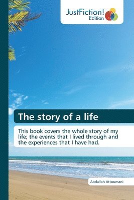 bokomslag The story of a life