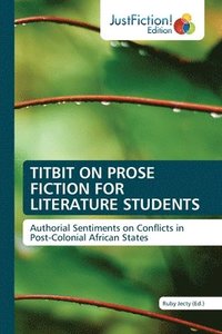 bokomslag Titbit on Prose Fiction for Literature Students