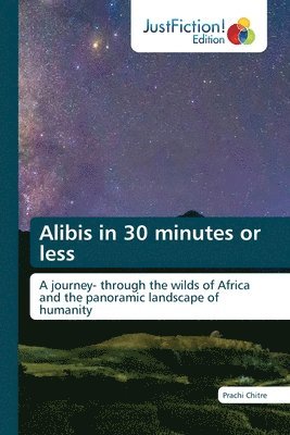 bokomslag Alibis in 30 minutes or less