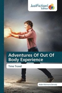bokomslag Adventures Of Out Of Body Experience