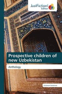 bokomslag Prospective children of new Uzbekistan