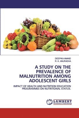 A Study on the Prevalence of Malnutrition Among Adolescent Girls 1
