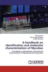 bokomslag A handbook on identification and molecular characterization of Mycobac
