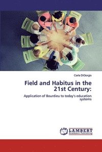 bokomslag Field and Habitus in the 21st Century