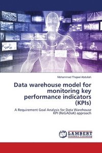 bokomslag Data warehouse model for monitoring key performance indicators (KPIs)