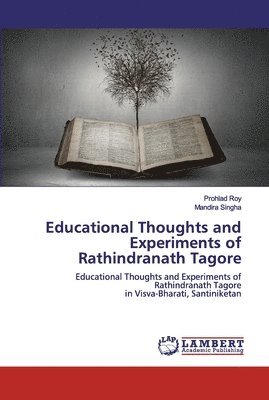 Educational Thoughts and Experiments of Rathindranath Tagore 1