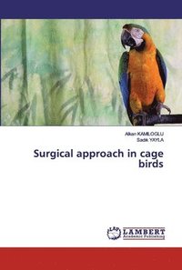 bokomslag Surgical approach in cage birds