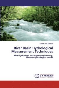 bokomslag River Basin Hydrological Measurement Techniques