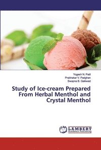 bokomslag Study of Ice-cream Prepared From Herbal Menthol and Crystal Menthol