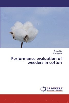 bokomslag Performance evaluation of weeders in cotton