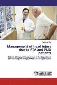bokomslag Management of head injury due to RTA and PLID patients