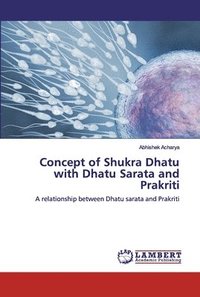 bokomslag Concept of Shukra Dhatu with Dhatu Sarata and Prakriti