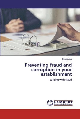 Preventing fraud and corruption in your establishment 1