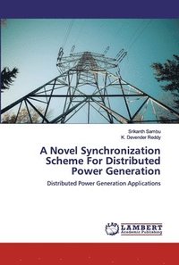 bokomslag A Novel Synchronization Scheme For Distributed Power Generation